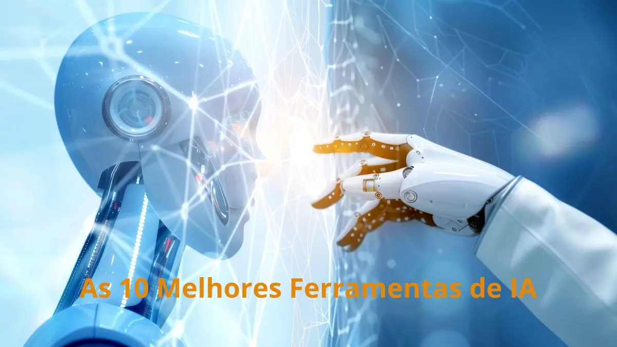 As 10 Melhores Ferramentas de IA