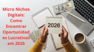 micro nichos digitais, oportunidades online, marketing digital lucrativo
