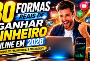 Ganhar Dinheiro Online 30 Formas Reais para Começar em 2026